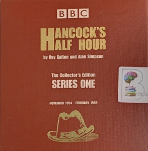 Hancock's Half Hour Collector's Edition - Series One written by Ray Galton and Alan Simpson performed by Tony Hancock, Kenneth Williams, Spike Milligan and Peter Sellers on Audio CD (Unabridged)